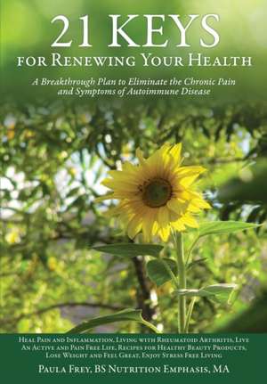 21 Keys for Renewing Your Health de Bs Nutrition Emphasis Ma Frey