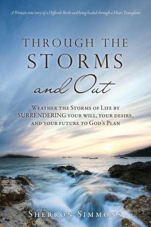 Through The Storms and Out de Sherron Simmons
