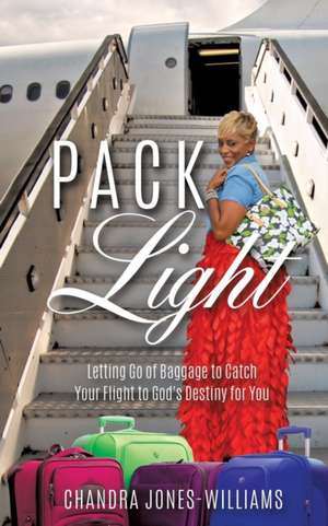 Pack Light de Chandra Jones-Williams
