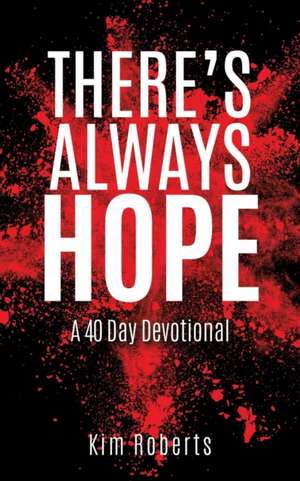 There's Always Hope de Kim Roberts