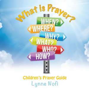 What is Prayer? de Lynne Nofi