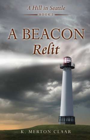 A Beacon Relit de K. Merton Claar