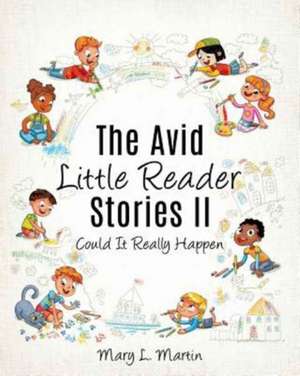 The Avid Little Reader Stories II de Mary L. Martin