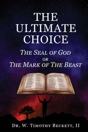 The Ultimate Choice de W. Timothy Beckett