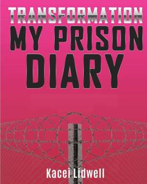 TRANSFORMATION My Prison Diary