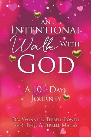 An Intentional Walk with God de Yvonne L. Terrell A. Terrell-Matias