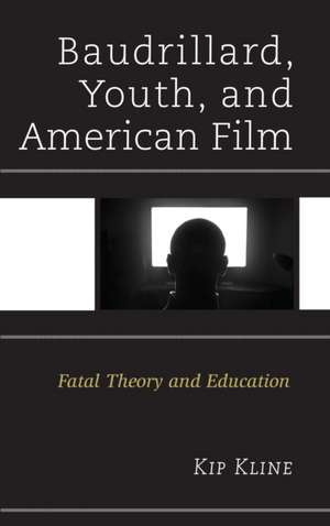 Baudrillard, Youth, and American Film de Kip Kline