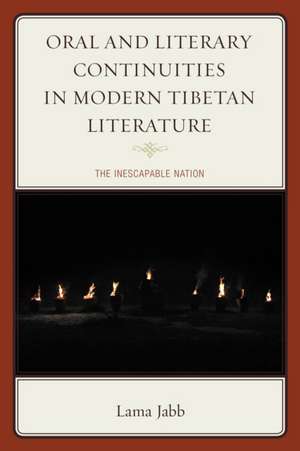 Oral and Literary Continuities in Modern Tibetan Literature de Lama Jabb