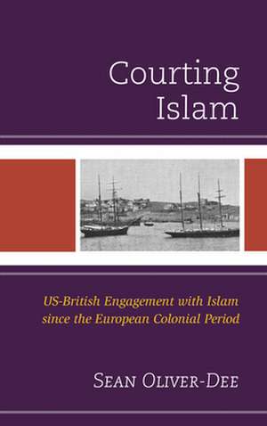 COURTING ISLAM US BRITISH ENGCB de Sean Oliver-Dee