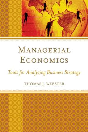 Managerial Economics de Thomas J. Webster