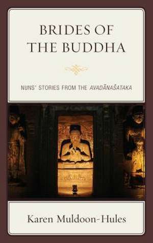 Brides of the Buddha de Karen Muldoon-Hules