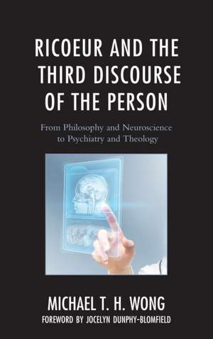 Ricoeur and the Third Discourse of the Person de Michael T. H. Wong