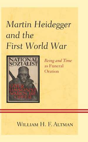 Martin Heidegger and the First World War de William H. F. Altman