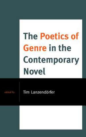 POETICS OF GENRE IN THE CONTEMPB de Tim Lanzendorfer