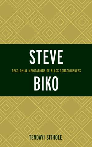 Steve Biko de Tendayi Sithole