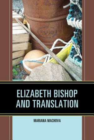 ELIZABETH BISHOP AMP TRANSLATIONPB de Mariana Machova