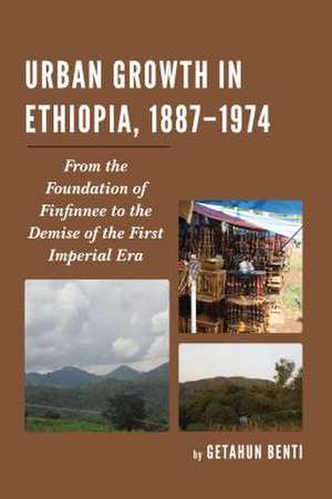 URBAN GROWTH IN ETHIOPIA 1887-PB de Getahun Benti