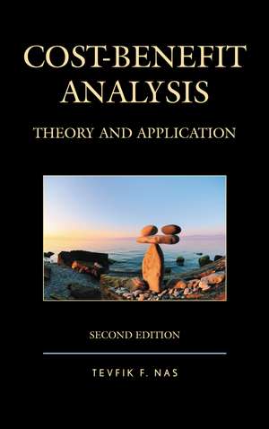 Cost-Benefit Analysis: Theory and Application de Tevfik F. Nas