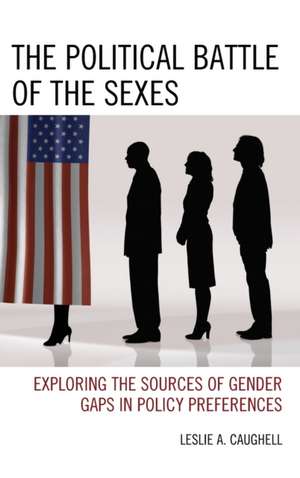 The Political Battle of the Sexes de Leslie A. Caughell