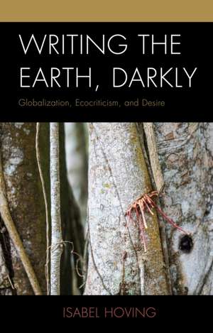 Writing the Earth, Darkly de Isabel Hoving