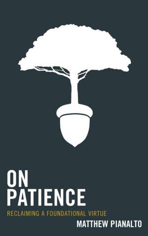 On Patience de Matthew Pianalto