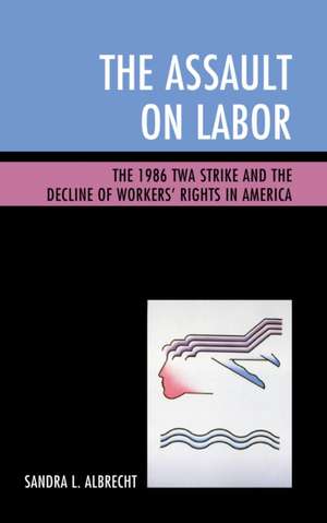 Assault on Labor de Sandra L Albrecht