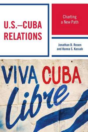 US CUBA RELATIONSCHARTING A NPB de Hanna S. Kassab