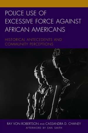 Police Use of Excessive Force against African Americans de Cassandra D. Chaney