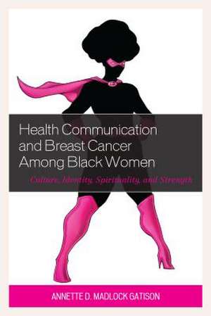 HEALTH COMMUNICATION AMP BREAST de Annette D. Madlock