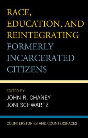 Race, Education, and Reintegrating Formerly Incarcerated Citizens