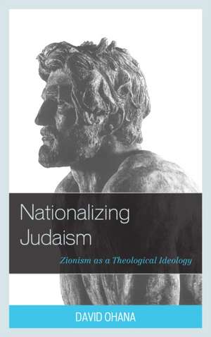 Nationalizing Judaism de David Ohana