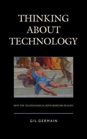 THINKING ABOUT TECHNOLOGYHOW de Gil Germain