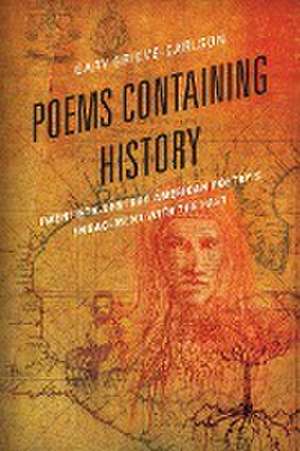 Poems Containing History de Gary Grieve-Carlson