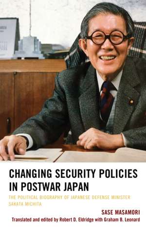 Changing Security Policies in Postwar Japan de Sase Masamori