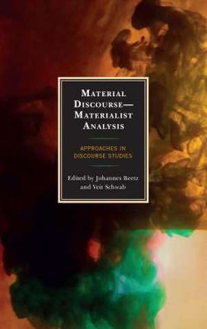 Material Discourse-Materialist Analysis