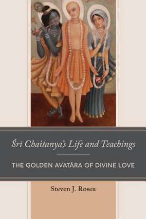 SRI CHAITANYAS LIFE AMP TEACHINGPB de Steven Rosen