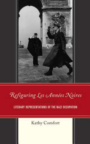 Refiguring Les Annees Noires de Kathy Comfort