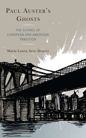 PAUL AUSTERS GHOSTSTHE ECHOESPB de Maria Laura Arce Alvarez