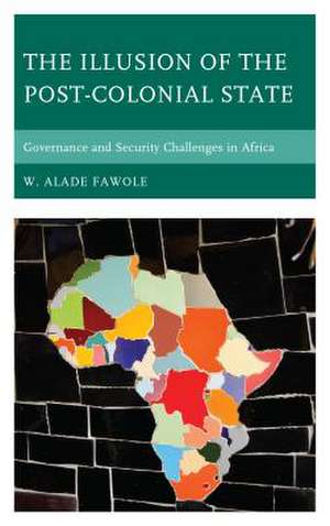 ILLUSION OF THE POST COLONIAL de W. Alade Fawole