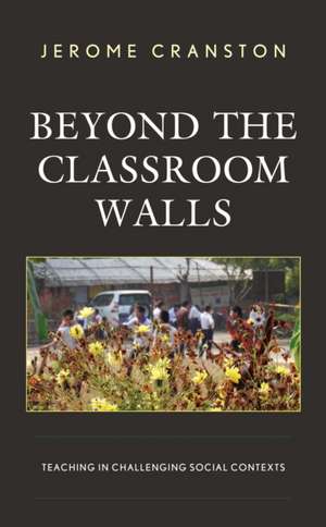 Beyond the Classroom Walls de Jerome Cranston