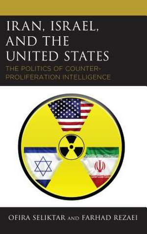 Iran, Israel, and the United States de Farhad Rezaei