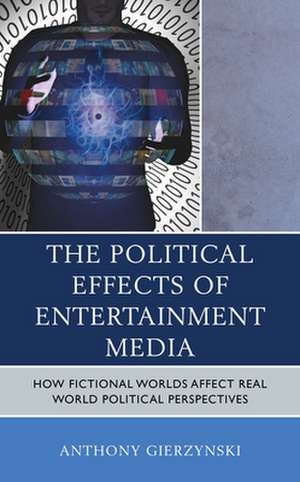 POLITICAL EFFECTS OF ENTERTAINPB de Anthony Gierzynski