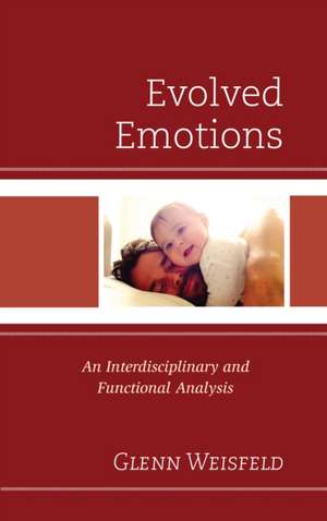 Evolved Emotions de Glenn Weisfeld