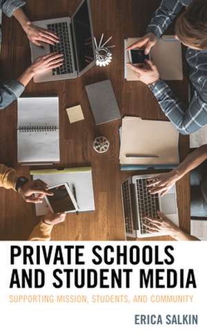 Private Schools and Student Media de Erica Salkin