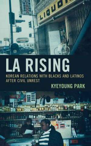 LA RISING KOREAN RELATIONS WICB de Kyeyoung Park