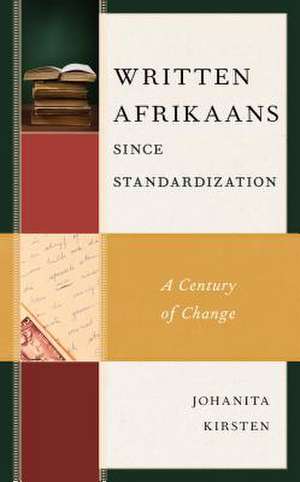 Written Afrikaans since Standardization de Johanita Kirsten