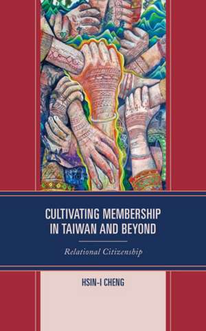 Cultivating Membership in Taiwan and Beyond de Hsin-I Cheng