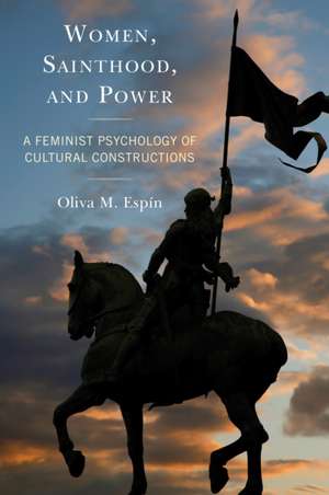 Women, Sainthood, and Power de Oliva M. Espin