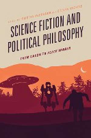 Science Fiction and Political Philosophy de Timothy McCranor