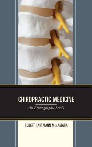 Chiropractic Medicine de Robert Hartmann McNamara